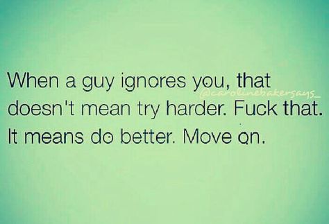 You Used Me Quotes Guys, Or Ignore Me Thats Cool Too, What Does It Mean When A Guy Ignores You, When A Guy Ignores You, Ignore Me, Try Harder, Quotes For Him, Love Quotes For Him, Just Me