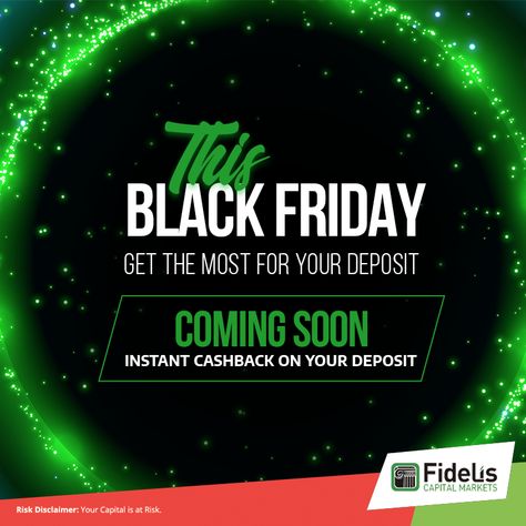 GET INSTANT CASH BACK ON YOUR DEPOSIT THIS BLACK FRIDAY  COMING SOON  Don't wait in line , Trade Online !  #fideliscm #forex #blackfriday #offers #cashback Market Risk, Instant Cash, Capital Market, Waiting In Line, Black Friday, Coming Soon, Marketing, Black