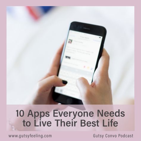 10 APPS EVERYONE NEEDS TO LIVE THEIR BEST LIFE – Gutsy Feeling Apps Everyone Needs, Live A Better Life, Healthcare Technology, Habit Tracking, Free Checklist, My Best Life, Time Tracking, Digital Health, Health App