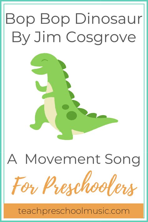 Song: Bop Bop Dinosaur by Jim Cosgrove Schema Activities, Preschool Music Theme, Song For Preschoolers, Movement Songs For Preschool, Preschool Music Lessons, Dinosaur Week, Dinosaur Preschool, Dinosaur Songs, Dinosaur Activities Preschool