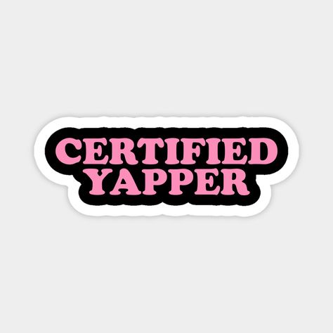 Certified yapper Shirt, Y2K Iconic Funny It Girl Meme -- Choose from our vast selection of magnets to match with your desired size to make the perfect custom magnet. Pick your favorite: Movies, TV Shows, Art, and so much more! Available in two sizes. Perfect to decorate your fridge, locker, or any magnetic surface with. Waterproof Stickers For Water Bottles, Christmas Stickers Funny, Funny Stickers For Cars, Esthetics Stickers, Phone Stickers Aesthetic, Y2k Stickers Aesthetic, Attitude Stickers, Streetwear Stickers, 2025 Wishlist