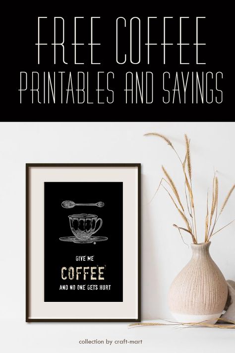 coffee printables and sayings Coffee Wall Art Ideas, Diy Coffee Sign, Coffee Printable, Coffee Bar Sayings, Coffee Sign Ideas, Coffee Bar Wall Decor, Cute Sayings For Coffee Gifts, Free Coffee Printables, Coffee Sayings