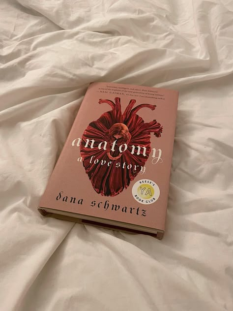 Anatomy A Love Story, Dana Schwartz, Gothic Fiction, Healing Books, A Love Story, The Secret History, Ya Books, What To Read, Book Inspiration