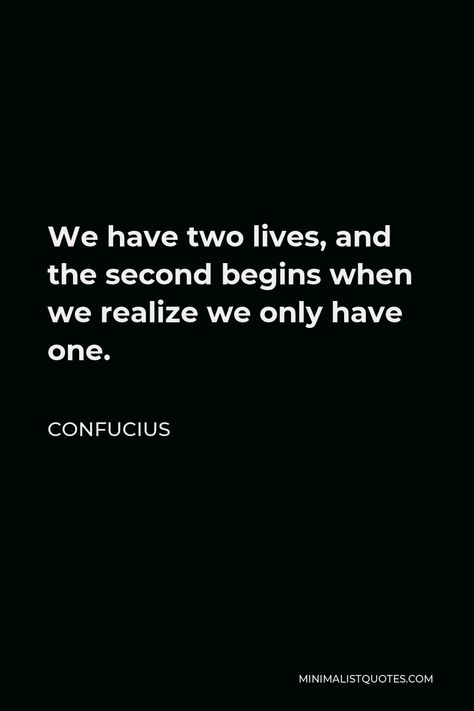 Quotes About Materialism, We Have Two Lives Quote, Philosophical Captions For Instagram, Quotes By Confucius, Two Lives Quote, Delayed Gratification Wallpaper, Confuscious Quotes, Confucius Quotes Funny, Masculine Quotes