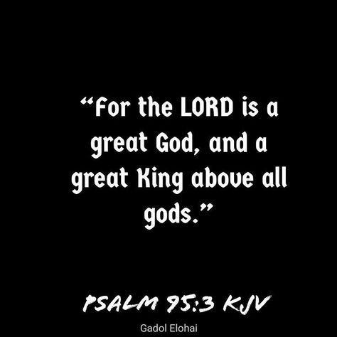 Bible Psalms, Psalm 95, Bible Verses Kjv, Great King, Inspirational Bible Quotes, God Pictures, Bible Inspiration, Picture Quotes, Bible Quotes