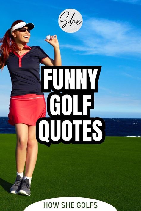 Mini Golf Quotes Funny, Ladies Golf Quotes Funny Hilarious, Golf Memes Humor, Funny Golf Quotes Humor, Golf Jokes For Women, Golf Quotes Funny Humour, Golf Memes Hilarious, Funny Golf Sayings Humor, Golf Sayings Quotes