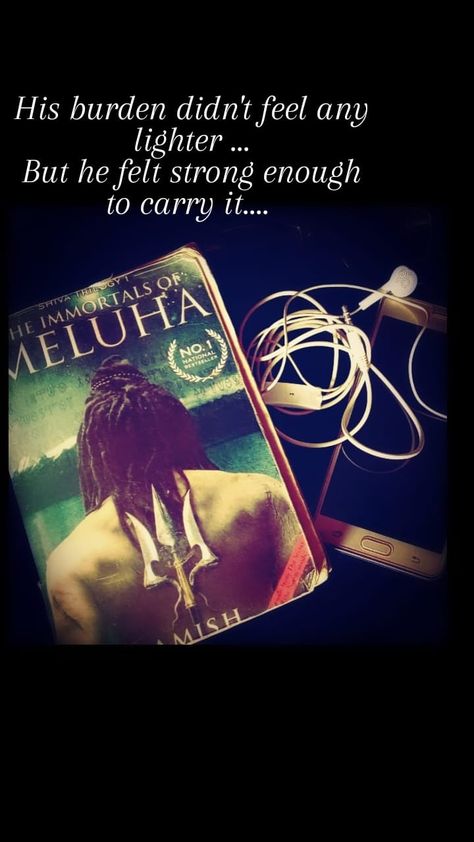 His burden didn't feel any lighter ...But he felt strong enough to carry it.... - The Immortals of Meluha By Amish Tripathi #theimmortalsofmeluha #shivatrilogy #amishtripathi #books #booksphotography #booknerd #novels #booksquotes #indianbooks #indianauthors Immortals Of Meluha Quotes, Meluha Quotes, Meluha Book, Immortals Of Meluha, Amish Tripathi, The Immortals Of Meluha, Shiva Trilogy, Trilogy Books, Books Photography