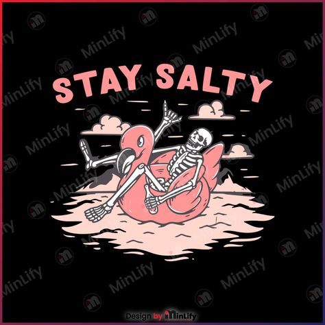 Stay Salty, Skeleton Svg, Png Products, Graphic Trends, American Traditional, Sublimation Png, Hot Deals, Svg Design, Design Files