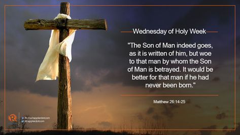 Holy Wednesday, Passion Week, Matthew 26, Advent Christmas, Pentecost, The Son Of Man, Holy Week, Son Of God, Simply Be