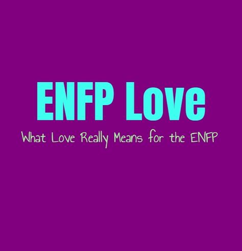 Enfp Likes You, Enfp In Relationships, Enfp Flirting, Enfp In Love, Enfp Romance, Infj X Enfp Love, Enfp Dating, Enfp Love, Enfp 4w3