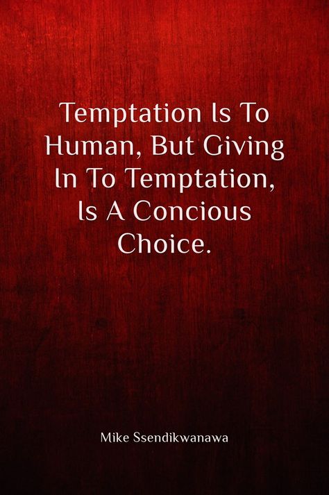 Quotes On Temptation, Quotes About Temptation, Temptation Aesthetic, Temptation Quotes, Egypt Pyramids, Temptation Island, Woman Warrior, Tea Quotes, Choices Quotes