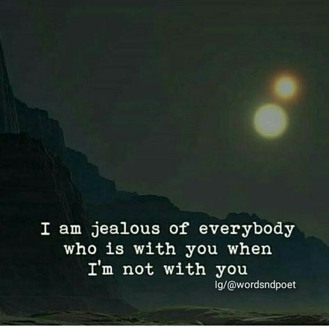 I'm Jealous Quotes, Jealous Boyfriend Quotes, Smiley Quotes, Jealous Quotes, Relatable Sayings, Jealous Boyfriend, I Get Jealous, I Am Jealous, Story Love