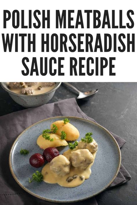 Recipes That Use Horseradish, Horseradish Dishes, Recipes With Horseradish, Polish Appetizers, Easy Polish Recipes, Polish Meatballs, Chrusciki Recipe, Polish Foodies, Horseradish Sauce Recipe