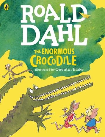 The Enormous Crocodile (Colour Edition) The Witches Roald Dahl, Bfg Roald Dahl, Adventure Stories For Kids, Roald Dahl The Twits, The Enormous Crocodile, Georges Marvellous Medicine, Matilda Roald Dahl, Roald Dahl Books, The Twits