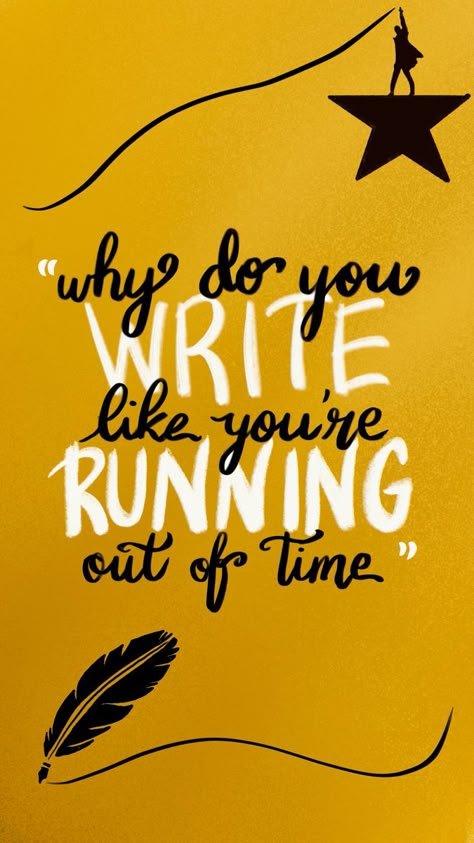 Out Of Time Aesthetic, Hamilton Background, Hamilton Musical Quotes, Musical Theatre Quotes, Broadway Quotes, Hamilton Lyrics, Hamilton Poster, Musical Wallpaper, Hamilton Wallpaper