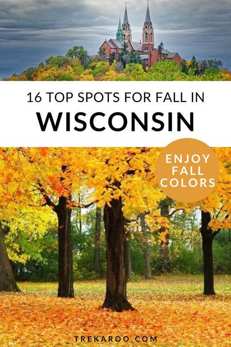 16 Spots to Enjoy Wisconsin Fall Foliage Wisconsin Road Trips, Elkhart Lake Wisconsin, Wisconsin Fall, Great River Road, Fall Adventures, Oshkosh Wisconsin, Apostle Islands, City Parks, Fall Vacations