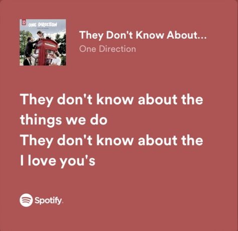 One Direction Songs Spotify, They Don’t Know About Us One Direction, They Don't Know About Us Lyrics, One Direction Songs Lyrics, Spotify One Direction, One Direction Spotify Lyrics, One Direction Song Lyrics, Room Aestethic, Lyrics One Direction