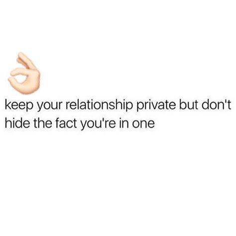 LOVE QUOTES | 214     Keep your relationship private but don't hide the fact that you're in one In Private Quotes, Long Term Relationship Quotes, One Sided Relationship Quotes, Past Relationship Quotes, Secret Relationship Quotes, Fake Relationship Quotes, Private Quotes, Complicated Relationship Quotes, Ending Relationship Quotes