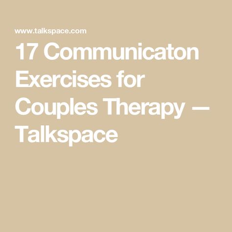 17 Communicaton Exercises for Couples Therapy — Talkspace Couples Communication Exercises, Couples Counseling Activities, Couples Therapy Activities, Couples Therapy Exercises, Communication Exercises, Relationship Exercises, Couples Therapy Worksheets, Breakup Motivation, How To Communicate Better