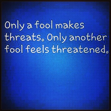 Yup  Don't threaten me it's a waste of time Threaten Me Quotes, Threats Quotes, Threat Quote, Words Mean Nothing, Say That Again, Change Your Mindset, Know Who You Are, English Quotes, True Friends