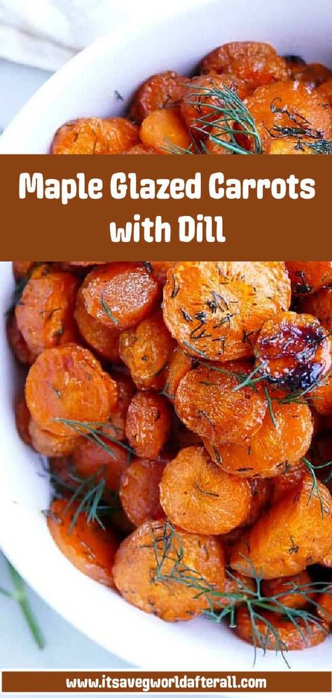 maple glazed carrots in a bowl with text boxes for recipe name and website Carrots With Dill, Carrot Side Dish, Dill Carrots, Easy Vegetable Side Dish, Maple Roasted Carrots, Maple Glazed Carrots, Vegetable Side Dish, Easy Vegetable, Glazed Carrots