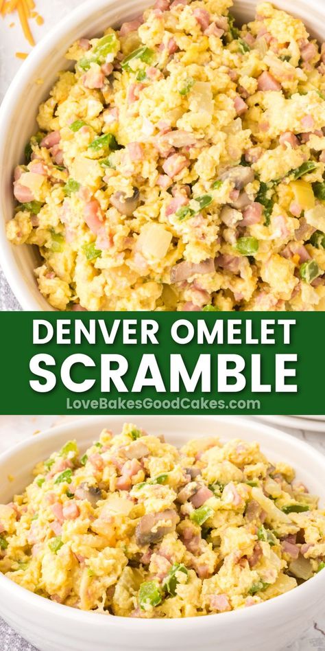 Denver Omelet Scramble pin collage Denver Scrambled Eggs, Denver Omelette, Denver Omelet, Mexican Breakfast Casserole, Love Bakes Good Cakes, Good Cakes, Favorite Breakfast Recipes, Egg Recipe, Delicious Breakfast Recipes