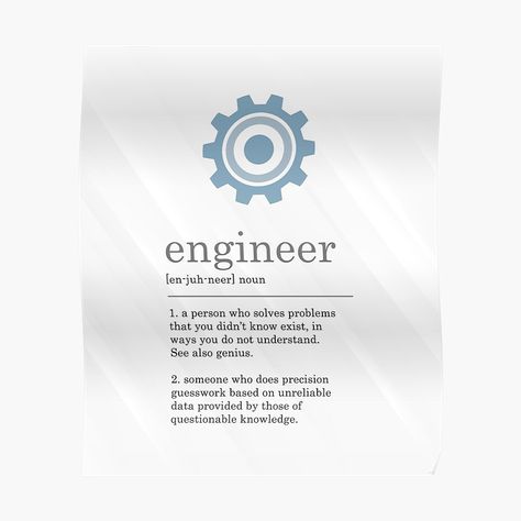 Engineer Definition, Funny Engineer, Job Humor, Engineering Humor, Funny Names, T Shirt Art, Super Funny, Professions, Print Poster