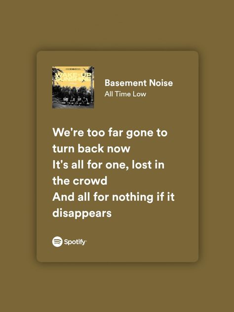 All Time Low Lyrics, Lyrics To Songs, Lyrics Spotify, Favorite Lyrics, Spotify Lyrics, All Time Low, My Year, Song Lyrics, Basement