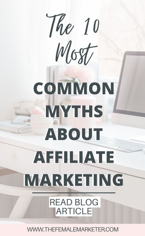 Affiliate marketing Woman Entrepreneur, Affiliate Marketing Blog, Affiliate Marketing Course, Get Rich Quick, Affiliate Marketing Strategy, Common Myths, Affiliate Marketing Programs, Affiliate Marketing Business, Real Facts