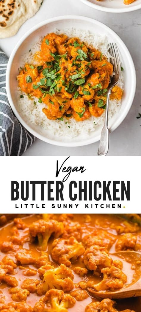 Vegan Filling Meals, Family Friendly Vegan Meals, Vegan Cauliflower Dinner Recipes, Family Friendly Vegan Dinners, Vegan Hearty Meals, Hearty Vegan Meals, Butter Chicken With Cauliflower, Butter Chicken Vegetarian, Butter Chicken Cauliflower