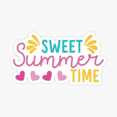 Sweet Summertime Time Doodle, Summer Stickers, Sweet Summertime, Sweet Summer, Summer Is Here, Sweet Life, Cool Stickers, At Last, Summer Holiday