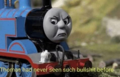 Thomas Meme, The Middle Finger, Text Memes, Goofy Pictures, Thomas The Tank, Thomas The Tank Engine, Funny Doodles, Funny Reaction, Very Funny Pictures