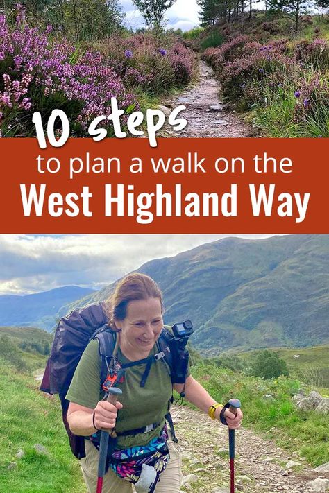 10 steps to plan a walk on the West Highland Way - scenes of hiking in the Scottish Highlands. West Highland Way Scotland, What To Think About, Scotland Hiking, West Highland Way, West Highlands, Scotland Travel, Uk Travel, Travel Adventure, Hiking Trip