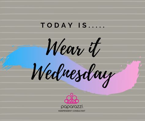 Wear it Wednesday contest Jewelry Engagement Posts, Wear It Wednesday Paparazzi, Paparazzi Gifts, Bling Business, Wear It Wednesday, Paparazzi Quotes, Paparazzi Display, Lipsense Party, Customer Day