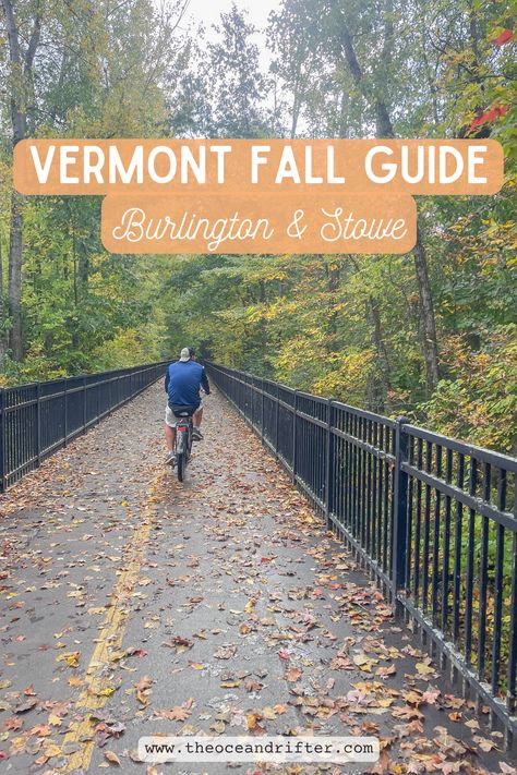 Fall Adventure Guide to Vermont! Burlington & Stowe Vermont Hiking Fall, Burlington Vermont November, South Burlington Vermont, Things To Do In Burlington Vermont, Burlington Vermont Fall, Stowe Vermont Fall, Waterbury Vermont, Lake Champlain Vermont, Fall Foliage Trips