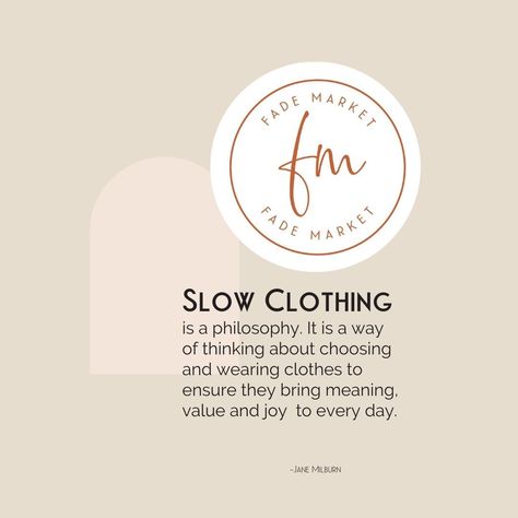 Slow Fashion Quotes, Thrifting Quotes, Ethical Fashion Quotes, Sustainable Fashion Quotes, Fashion Facts, Slow Clothing, Content Inspiration, Furniture Ads, Small Business Inspiration