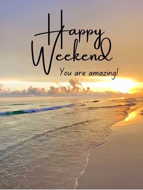 Weekend Quotes, Enjoy Your Weekend, Have A Great Weekend, You Are Amazing, Happy Weekend, Quick Saves