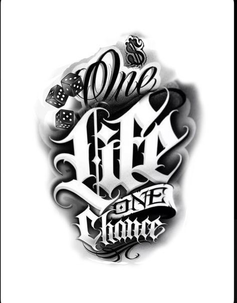 One Life One Chance Tattoo, Chicano Lettering Tattoo, Self Made Tattoo, Chicano Tattoos Lettering, Chest Tattoo Stencils, Gangster Tattoo, Koi Tattoo Sleeve, Chicano Tattoos Sleeve, Card Tattoo Designs