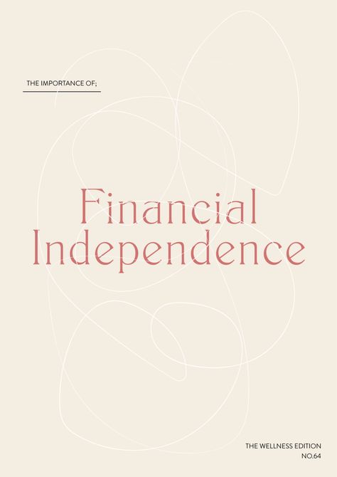 The Wellness Edition No.64 // Financial Independence Financially Independent, Do Your Own Thing, Dream Vision Board, Financial Help, Vision Board Manifestation, Life Board, Manifestation Board, Business Education, Low Self Esteem