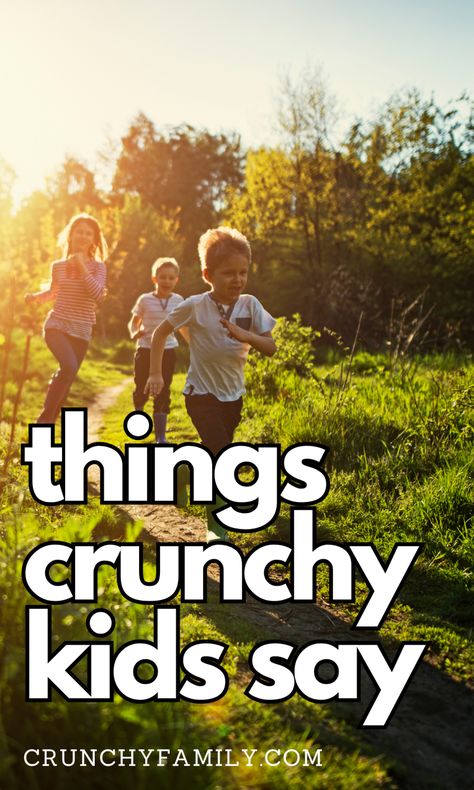 Things crunchy kids say, relatable and funny crunchy kid quotes from crunchy families Lazy Kids Quotes, Crunchy Mom Quotes, Crunchy Mom Books, Mom Groups, Kid Quotes, Weird Snacks, Kid Friendly Memes, Crunchy Mom, Crunchy Moms