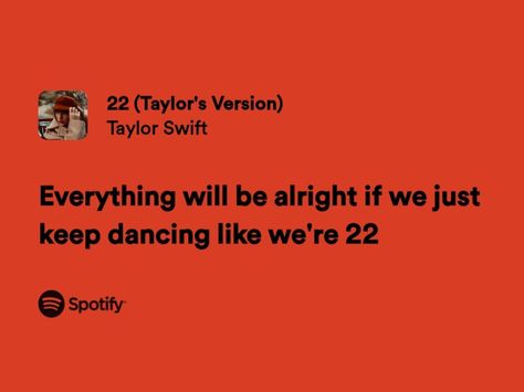 22 Lyrics Taylor Swift, Taylor Swift 22 Lyrics, Taylor Swift Red Songs, Red Song Lyrics, 22 Lyrics, 22 Bday, Red Song, 22 Taylor, Taylor Swift 22