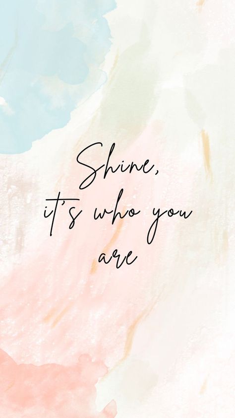 Shine, it's who you are! Asthmatic Wallpaper, Encouraging Wallpaper, Quote Captions, Zedge Wallpapers, Quotes For Dp, Study Hard Quotes, Aesthetic Views, Affirmation Wallpaper, Positive Quotes Wallpaper