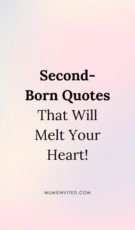 Celebrate your second born child with these hilarious quotes & captions in 2024! Find funny, hilarious & sweet sayings about the love & joy your second daughter or son brings to your life. Discover short, aesthetic messages perfect for birthday wishes or remembering the early years as they grow up.  these second-born quotes will make you smile & cherish every moment with your middle child.quotes about your second born. to my second born child quotes. middle child quotes. second born quotes words 2 Daughters Quotes, Funny Newborn Quotes, Second Time Mom Quotes, Second Born Son Quotes, Second Son Quotes, One Wish Quotes, Second Daughter Quotes, Child Growing Up Quotes, Two Year Old Quotes