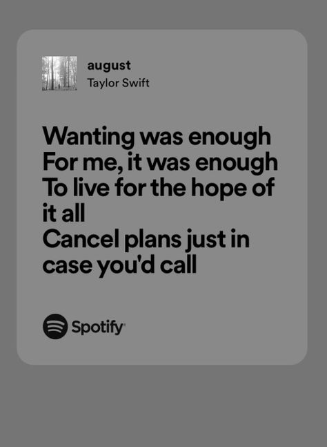 It Was Late August Quote, Wanting Was Enough Taylor Swift, To Live For The Hope Of It All Lyrics, August Taylor Swift Lyrics, Wanting Was Enough, August By Taylor Swift, August Folklore, Folklore Lyrics, Lover Reputation