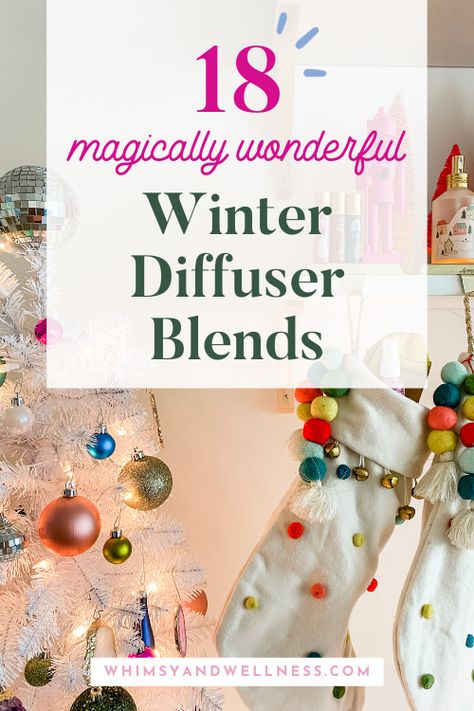 18 Magically Wonderful Winter Diffuser Blends  - Whimsy + Wellness Winter Morning Diffuser Blend, Winter Sleep Diffuser Blends, Winter Essential Oil Blends For Diffuser, Winter Essential Oil Diffuser Blends, Winter Oil Diffuser Blends, Winter Diffuser Blends Young Living, Cozy Diffuser Blends, Diffuser Blends Winter, Winter Diffuser Blends