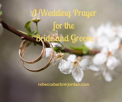 A Wedding Prayer for the Bride and Groom Wedding Prayer, Bible Resources, Godly Marriage, Losing Faith, Bible Devotions, Seasons Of Life, Christian Blogs, Dear Lord, Something Beautiful