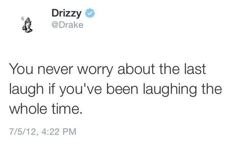 #DRAKE #TWEETS Drake Tweets, Famous Tweets, Dope Words, You Oughta Know, Geeky Humor, Drake Quotes, The Last Laugh, Sweet Texts, Favorite Words