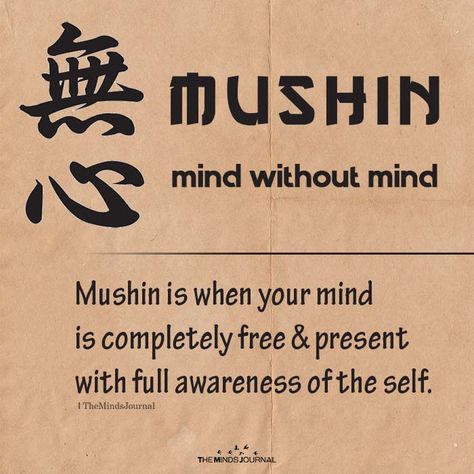 Mushin: How The ‘No Mind’ State Can Help You Mushin No Mind, Quotes In Japanese, Motivational Japanese Words, Flow State Tattoo, Inspiring Japanese Words, Powerful Japanese Quotes, Zen State Of Mind, Materi Bahasa Jepang, Flow State