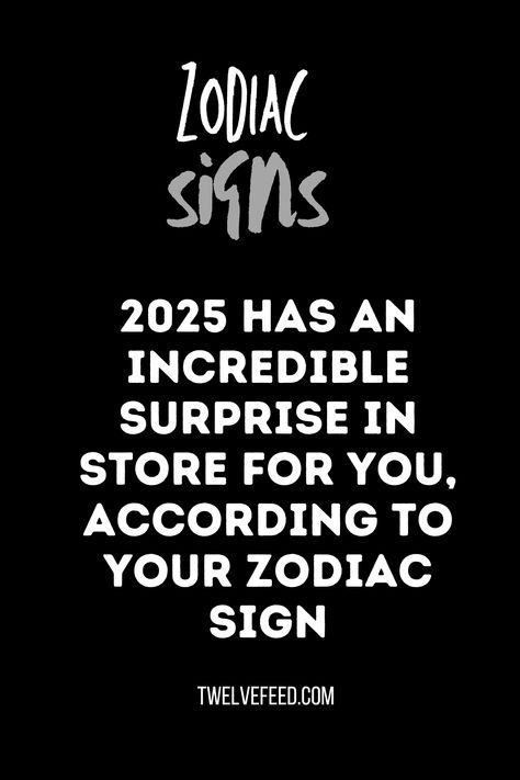 2025 Has An Incredible Surprise In Store For You, According To Your Zodiac Sign  #zodiac #astrology #zodiacsigns #horoscope #zodiacmemes #leo #virgo #taurus #libra #scorpio #capricorn #sagittarius #aries Taurus Signs, Zodiac Compatibility Chart, Zodiac Signs Characteristics, Zodiac Relationships, Compatible Zodiac Signs, Zodiac Signs Dates, Zodiac Sign Traits, Love Horoscope, Zodiac Personalities