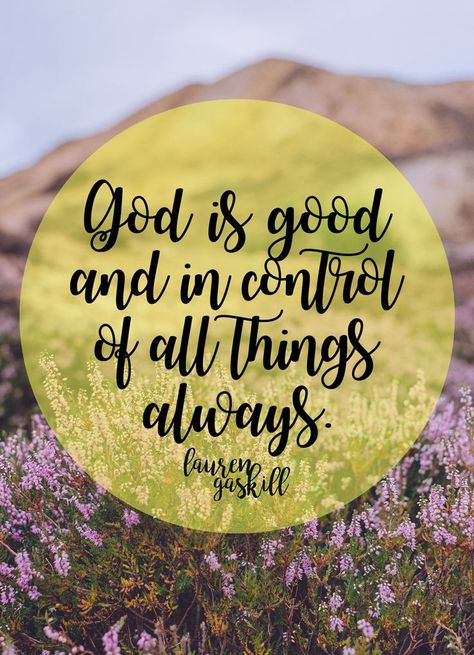 God Is So Good Quotes, God Is Faithful Quotes Inspiration, God Is Good All The Time, God Is Good Quotes, God Is So Good, Time Control, Good Quotes, Godly Life, Falling In Love Quotes